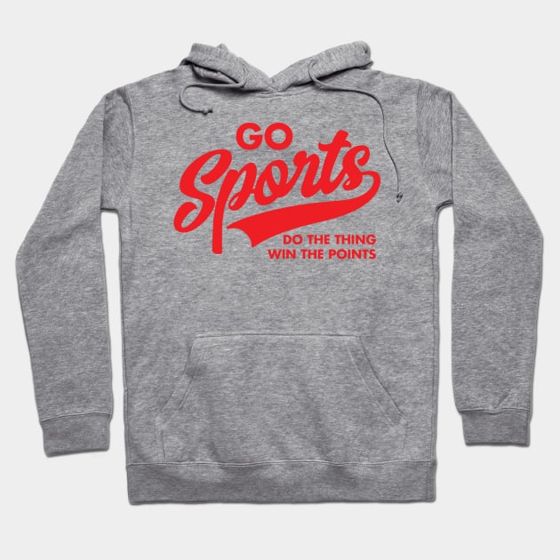 Go Sports Team Do The Thing Win The Points Game Day Hoodie by DetourShirts